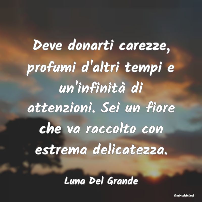 frasi di Luna Del Grande