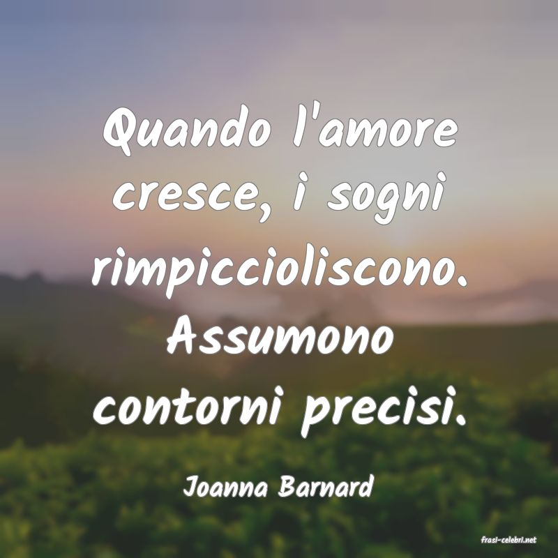 frasi di  Joanna Barnard
