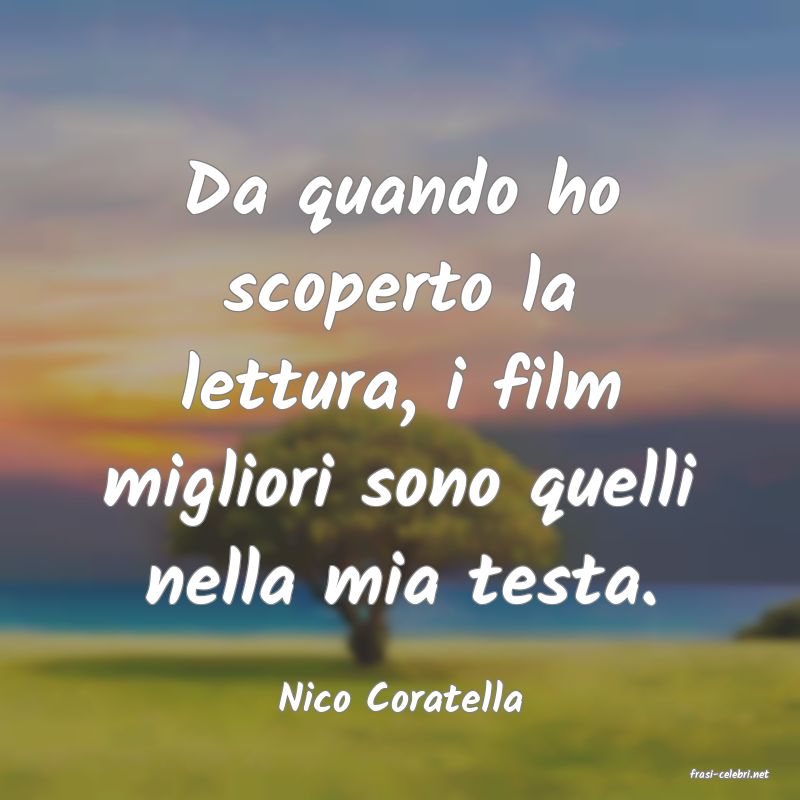 frasi di  Nico Coratella
