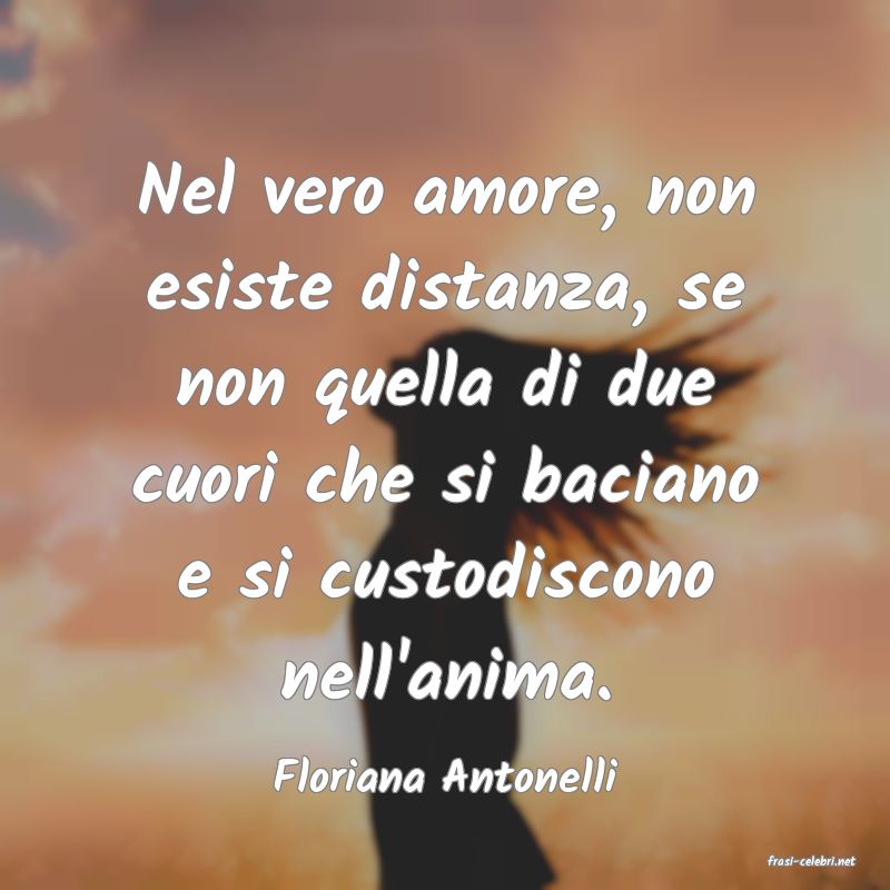 frasi di  Floriana Antonelli

