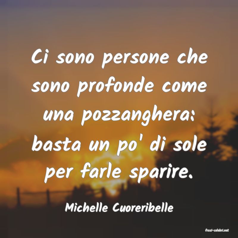 frasi di  Michelle Cuoreribelle
