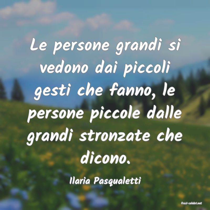 frasi di  Ilaria Pasqualetti
