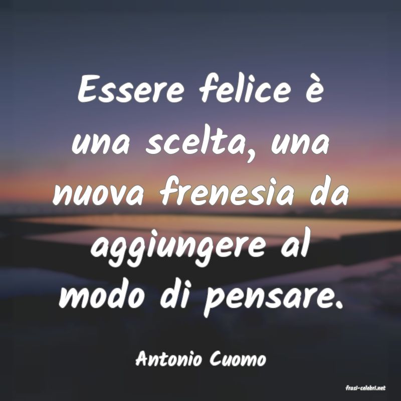 frasi di Antonio Cuomo