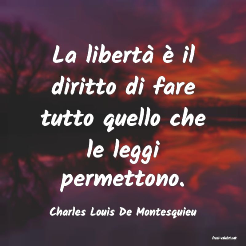 frasi di  Charles Louis De Montesquieu
