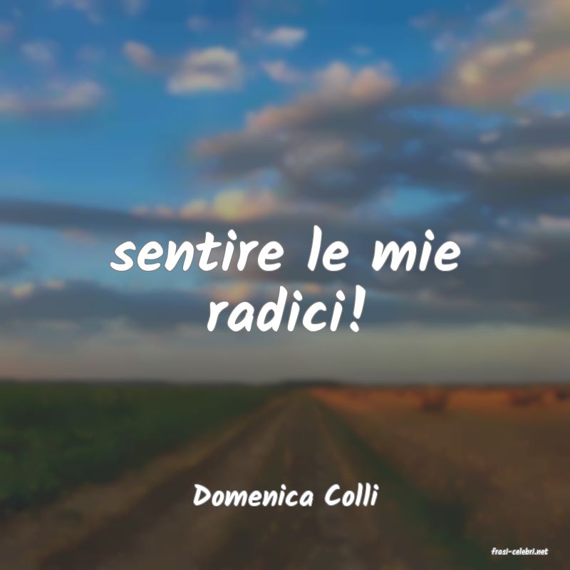 frasi di  Domenica Colli
