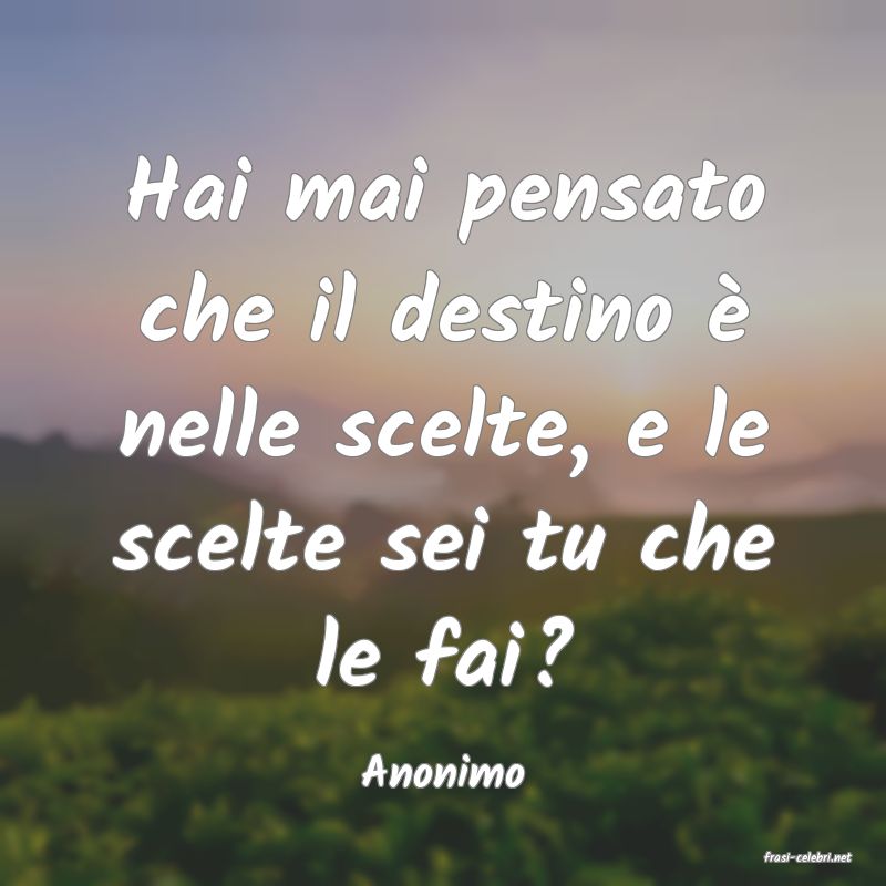 frasi di  Anonimo
