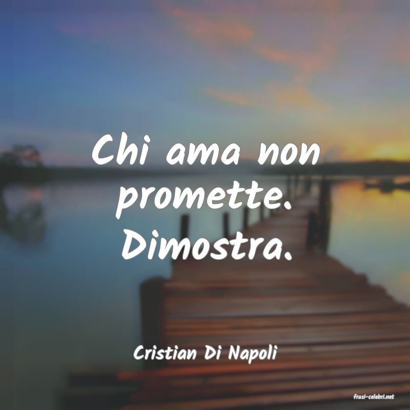 frasi di  Cristian Di Napoli
