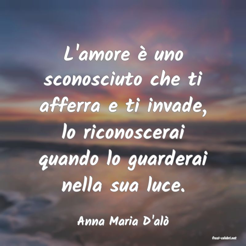 frasi di Anna Maria D'al�