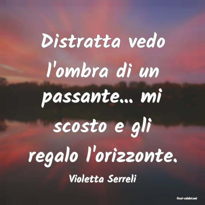 frasi di  Violetta Serreli
