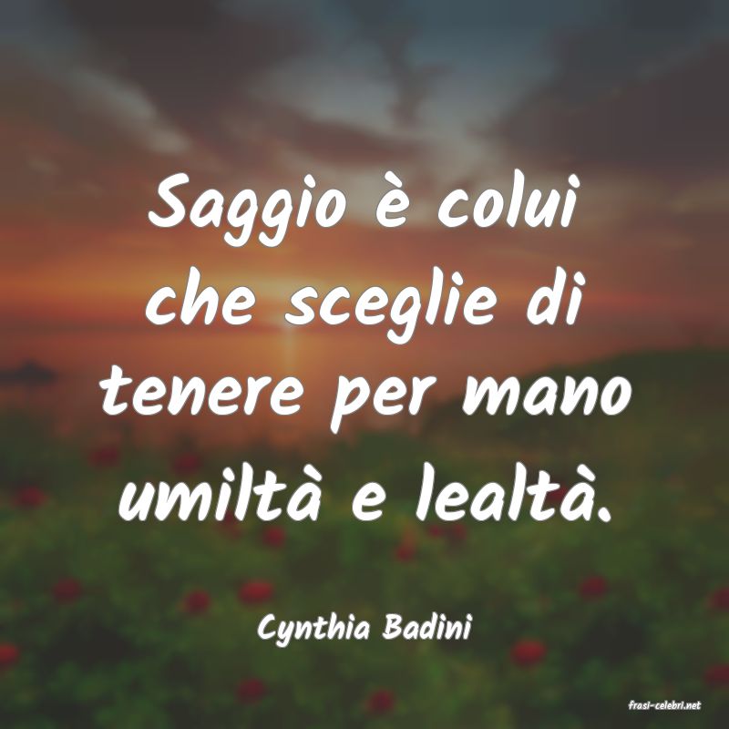 frasi di  Cynthia Badini
