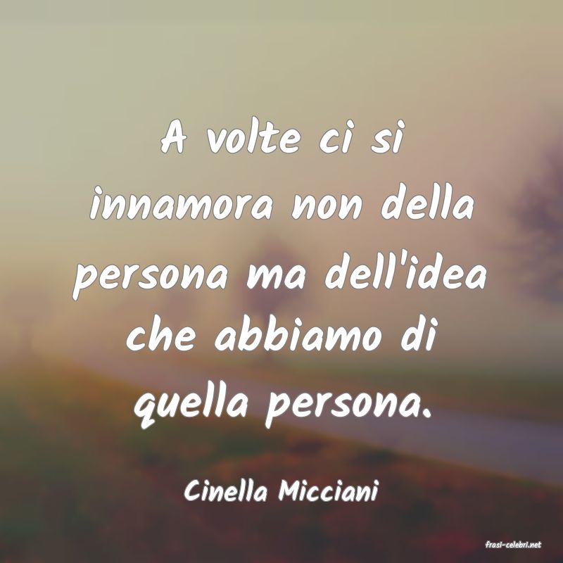 frasi di  Cinella Micciani
