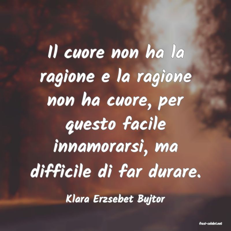 frasi di  Klara Erzsebet Bujtor
