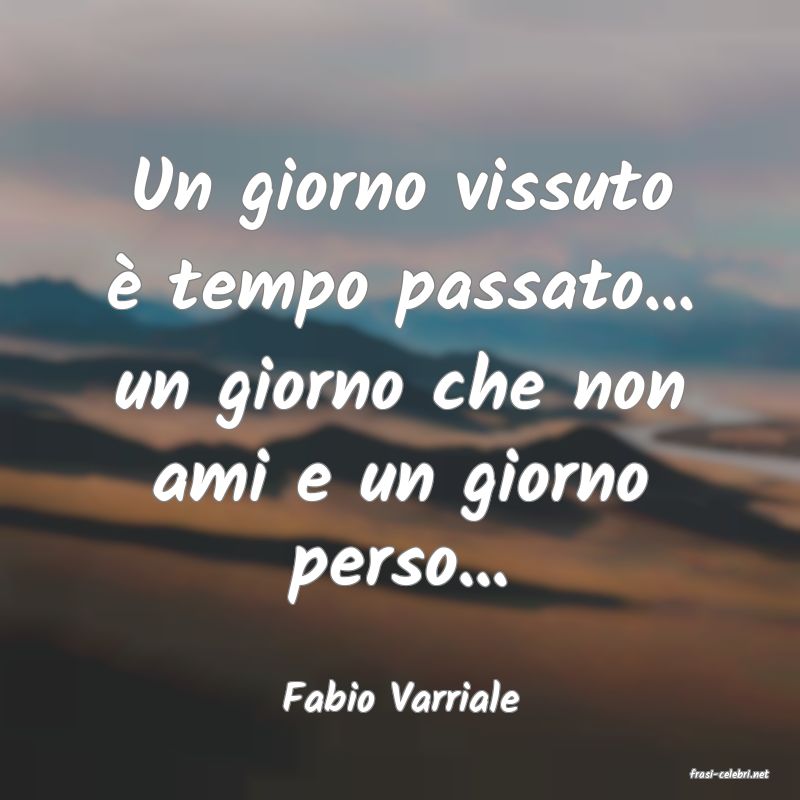frasi di  Fabio Varriale
