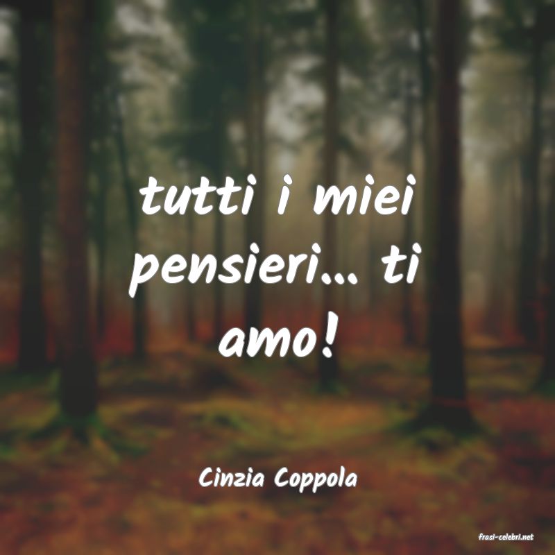 frasi di  Cinzia Coppola
