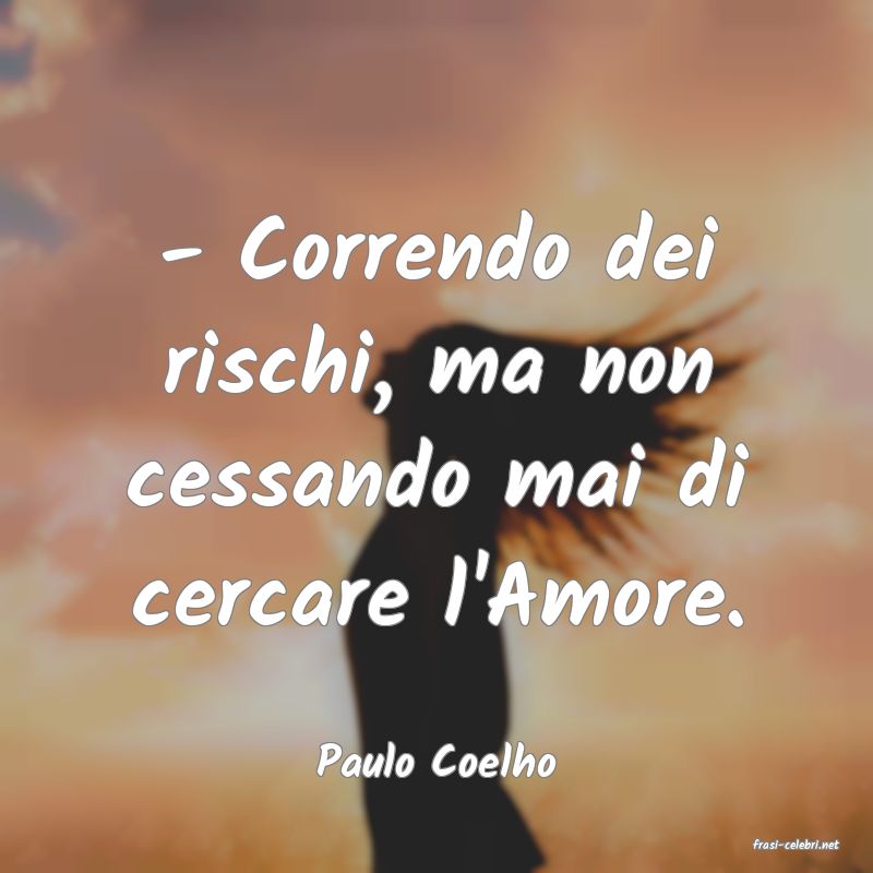 frasi di  Paulo Coelho
