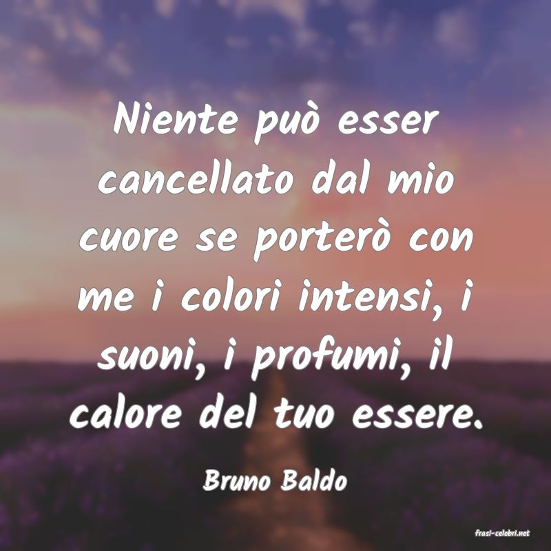 frasi di  Bruno Baldo
