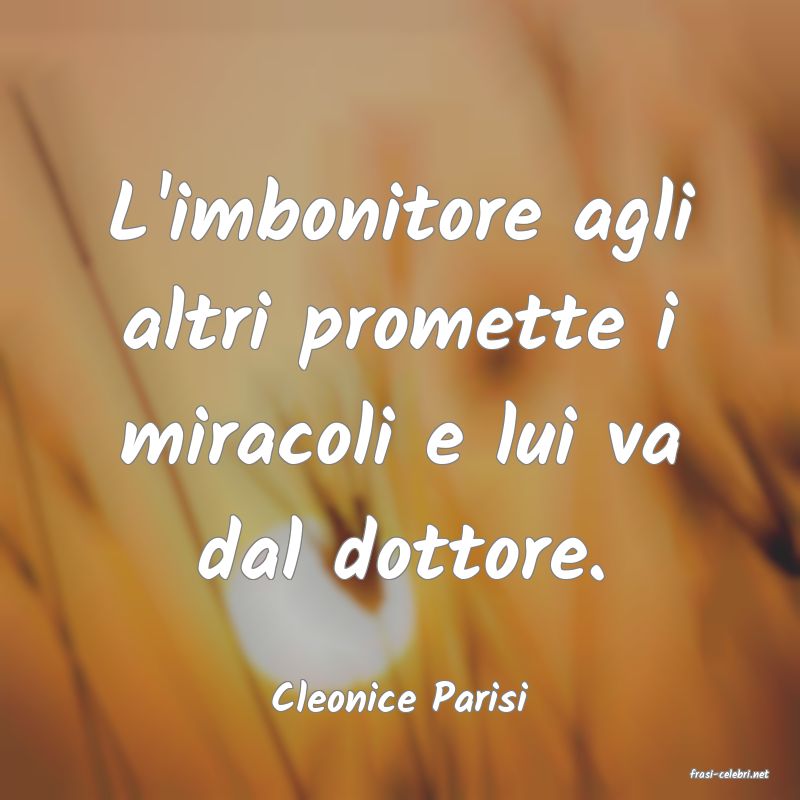 frasi di  Cleonice Parisi
