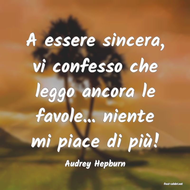 frasi di  Audrey Hepburn
