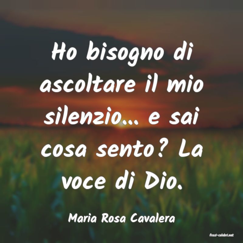 frasi di Maria Rosa Cavalera