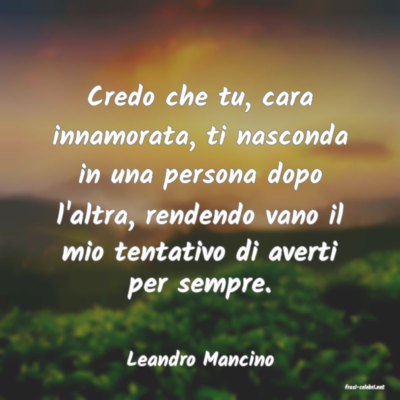 frasi di Leandro Mancino