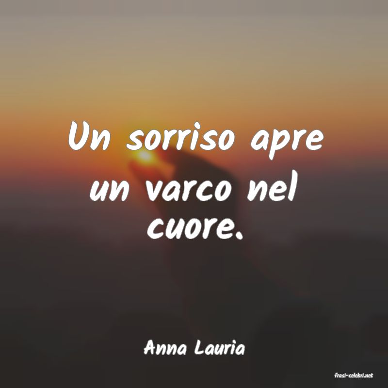 frasi di Anna Lauria