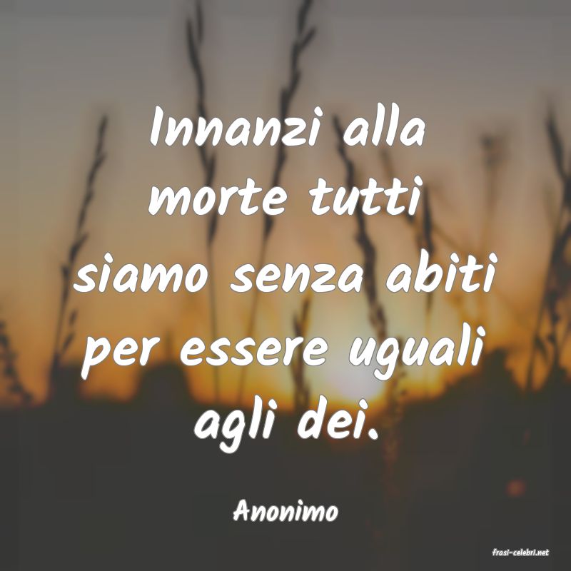 frasi di Anonimo