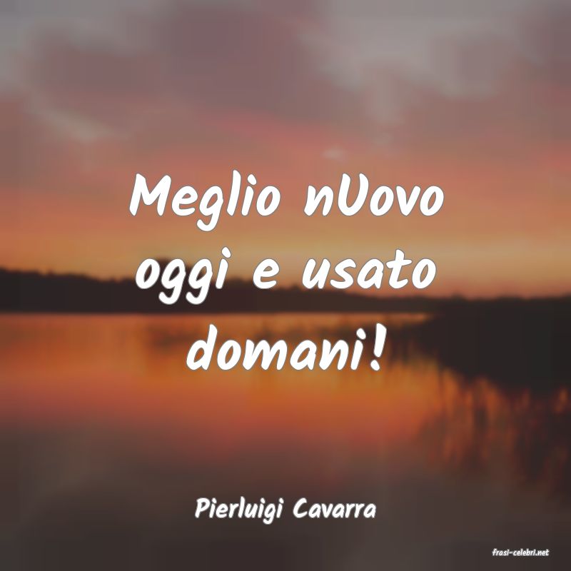 frasi di Pierluigi Cavarra