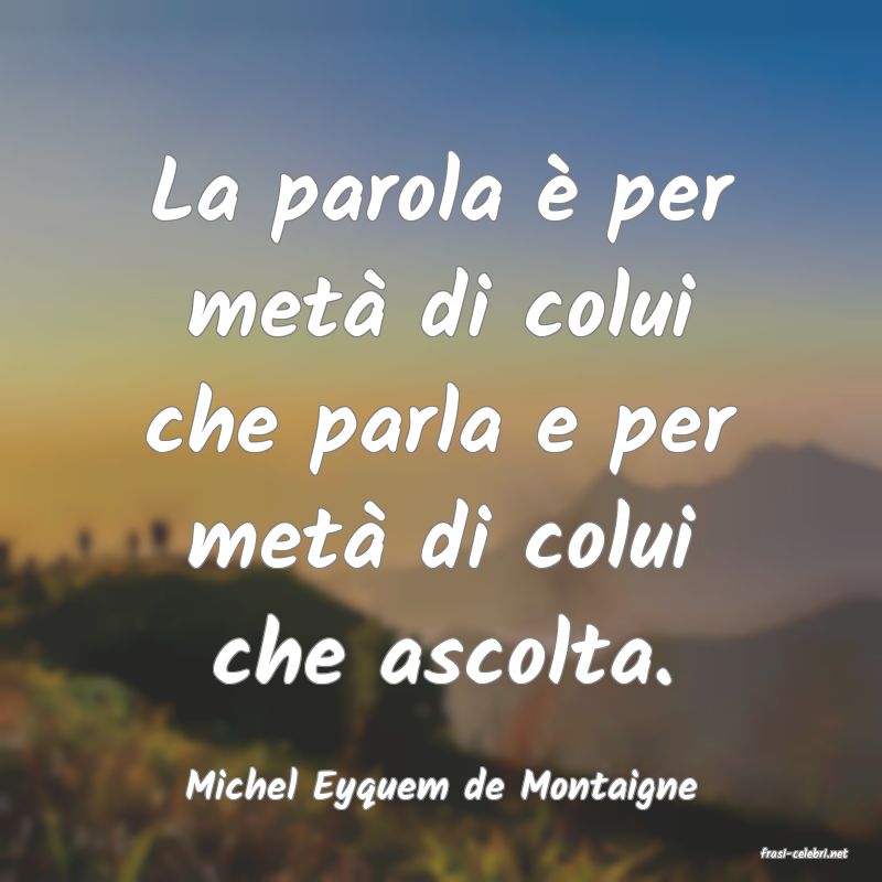 frasi di Michel Eyquem de Montaigne
