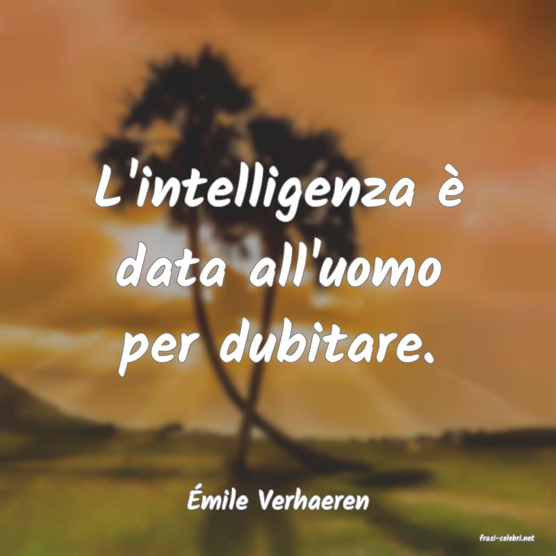 frasi di mile Verhaeren