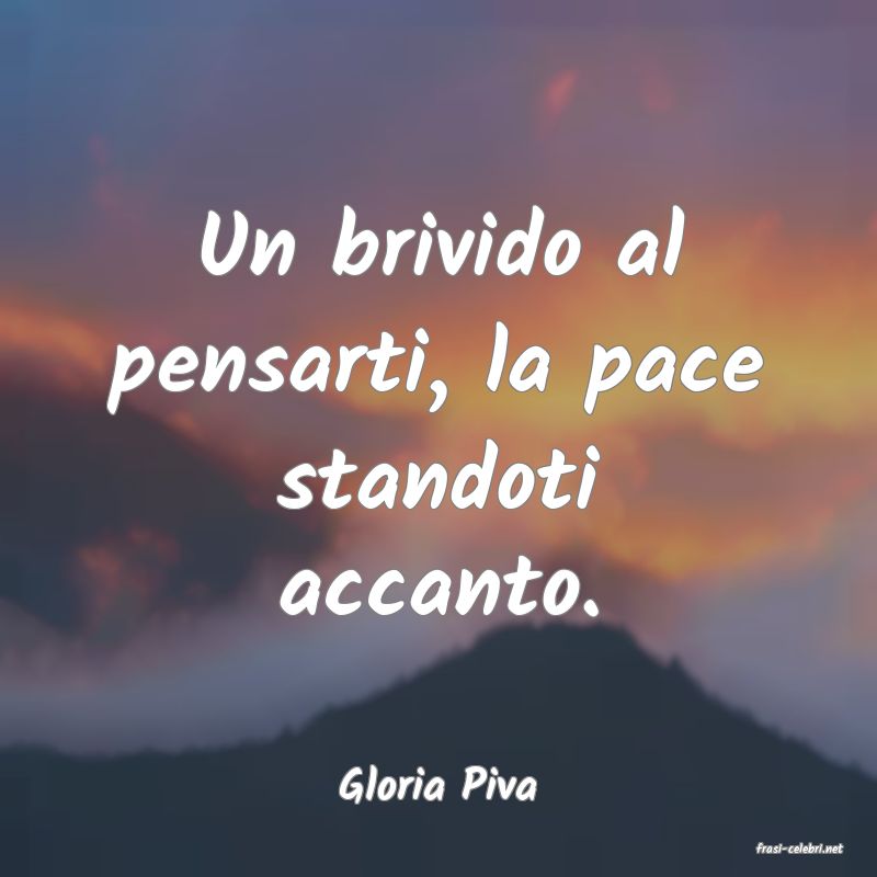 frasi di Gloria Piva