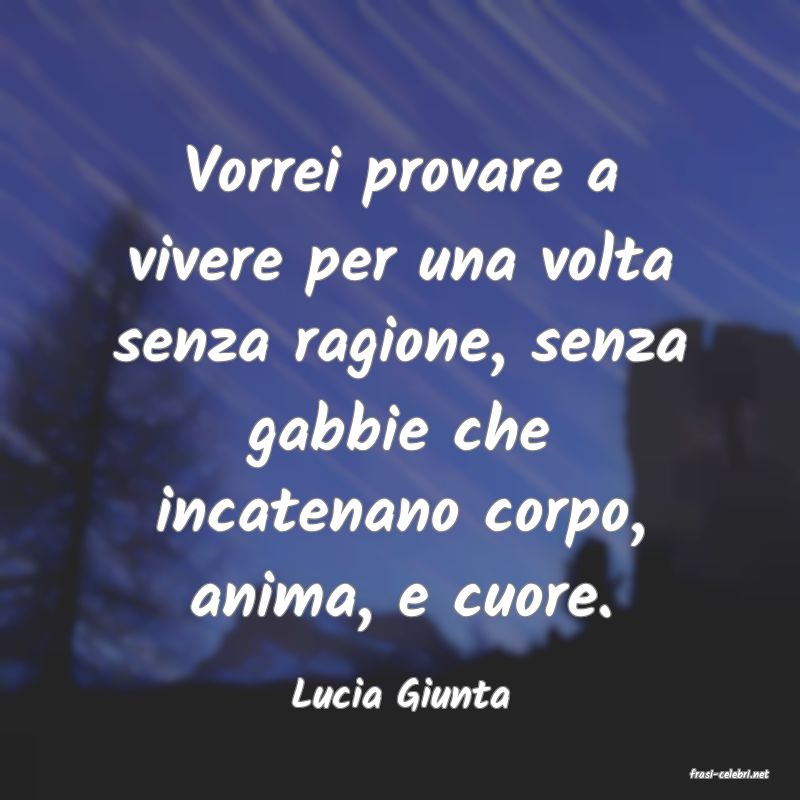 frasi di  Lucia Giunta
