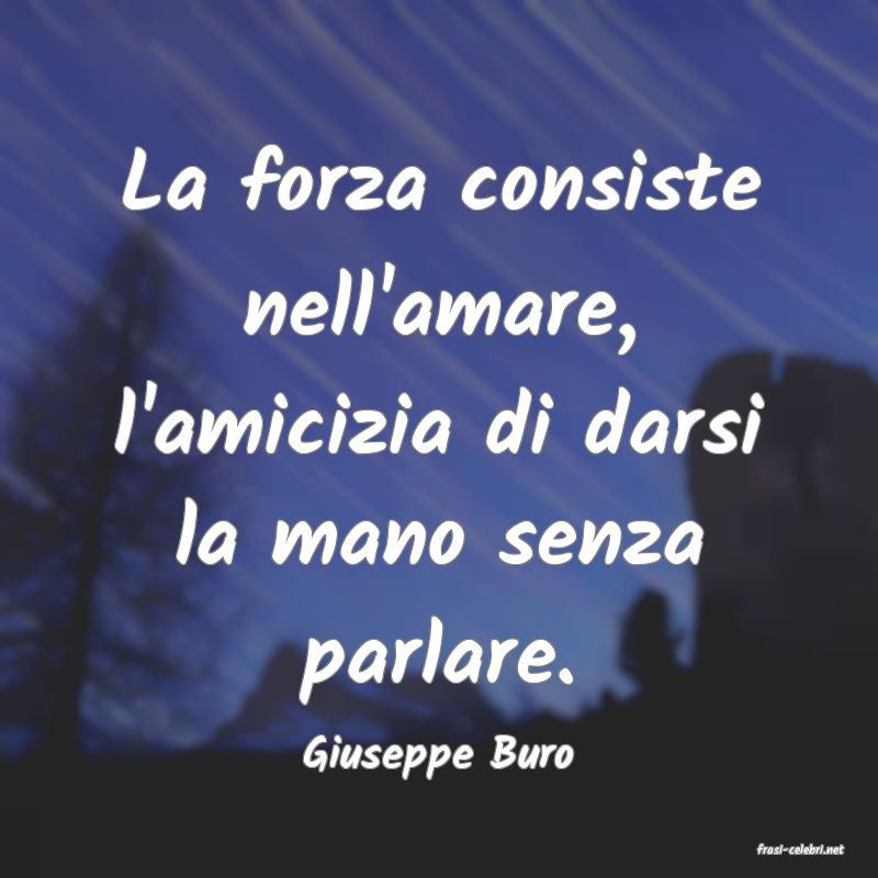 frasi di  Giuseppe Buro
