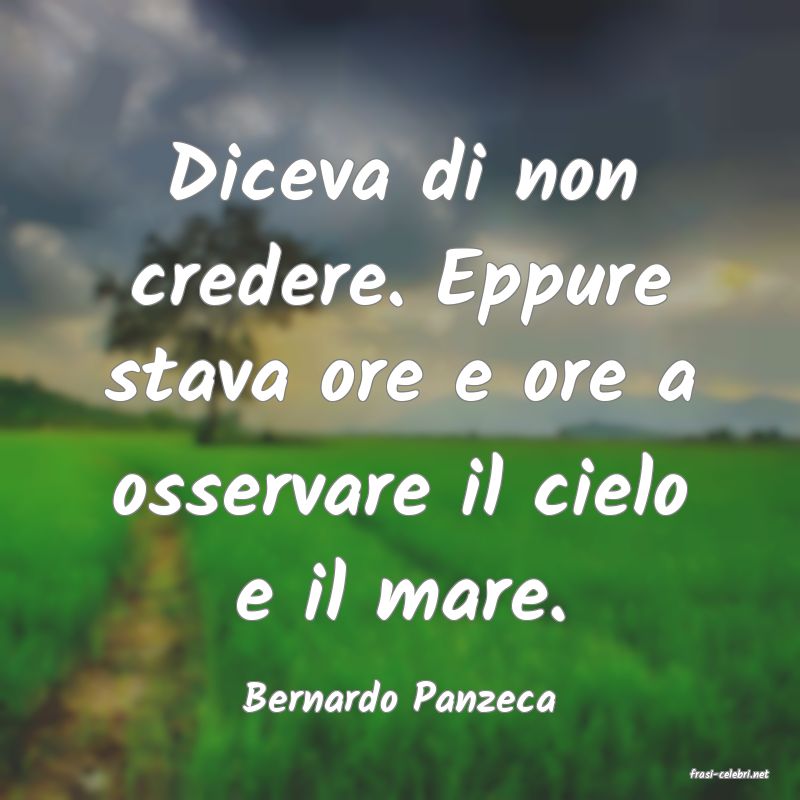 frasi di  Bernardo Panzeca
