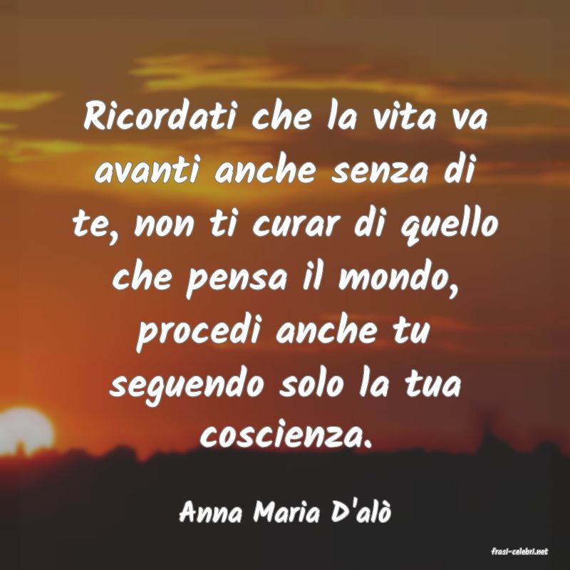 frasi di Anna Maria D'al