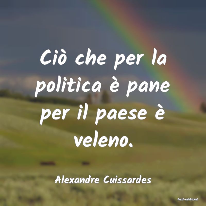 frasi di  Alexandre Cuissardes
