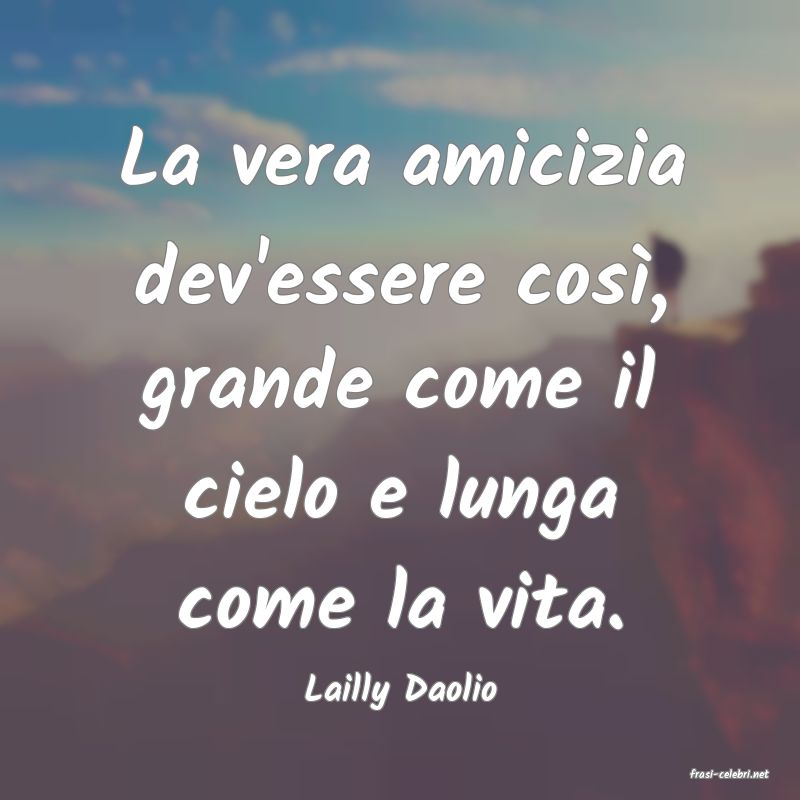 frasi di  Lailly Daolio
