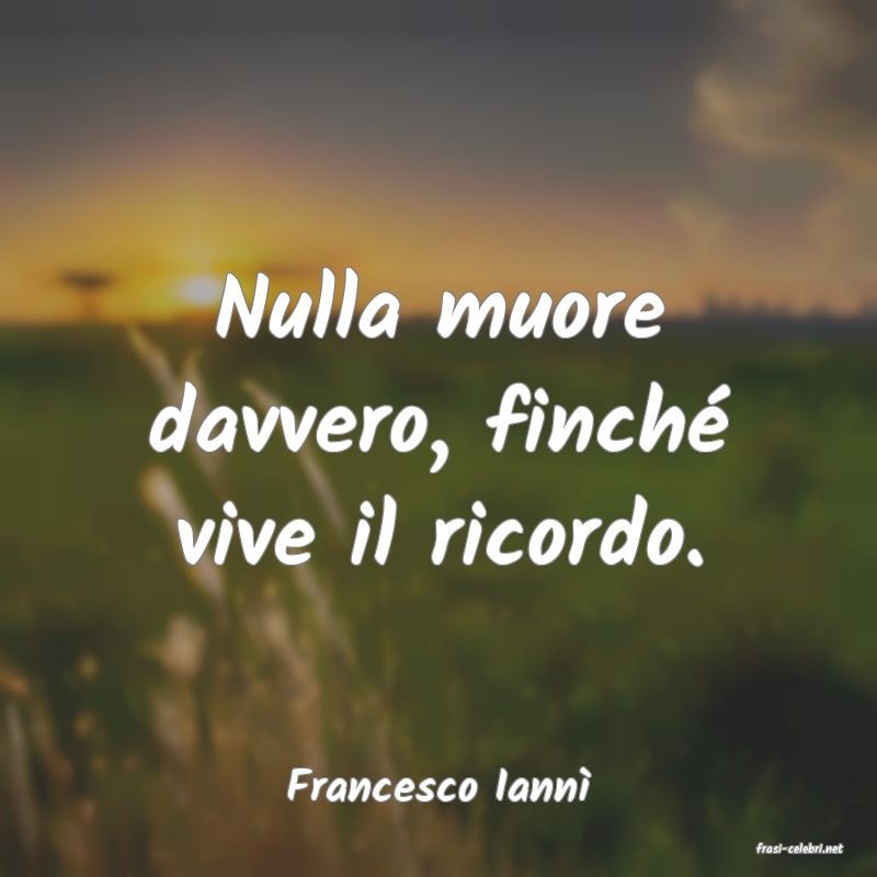 frasi di Francesco Iann