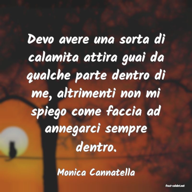 frasi di Monica Cannatella