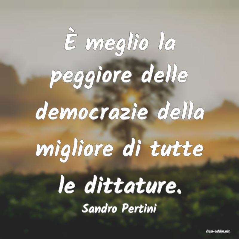 frasi di  Sandro Pertini
