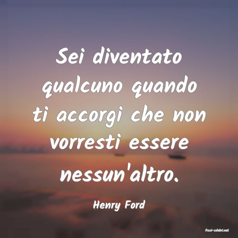 frasi di  Henry Ford
