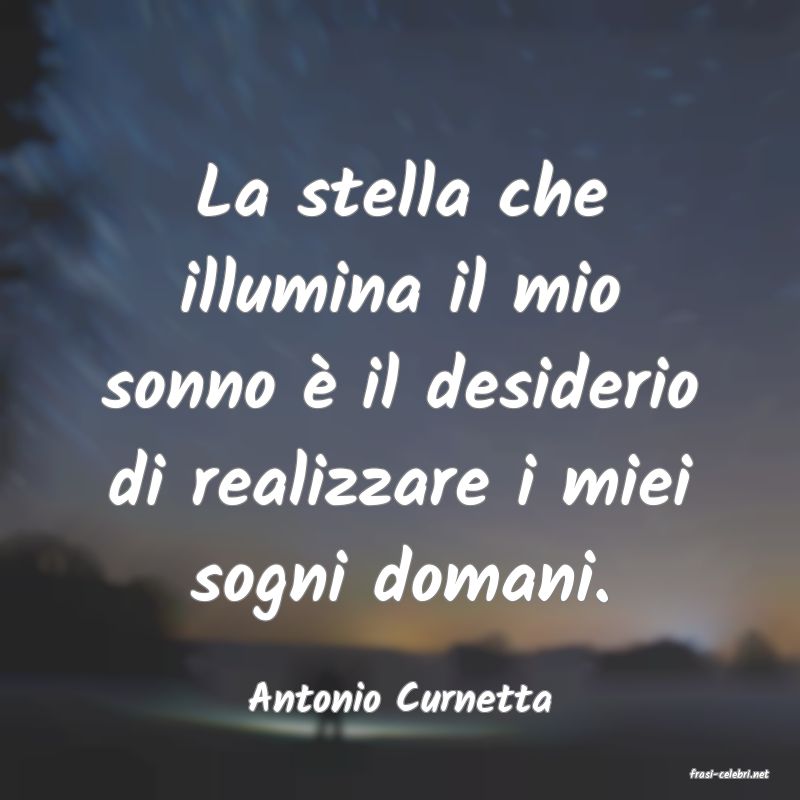 frasi di  Antonio Curnetta
