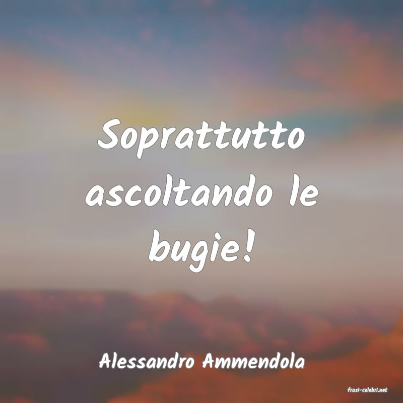 frasi di Alessandro Ammendola