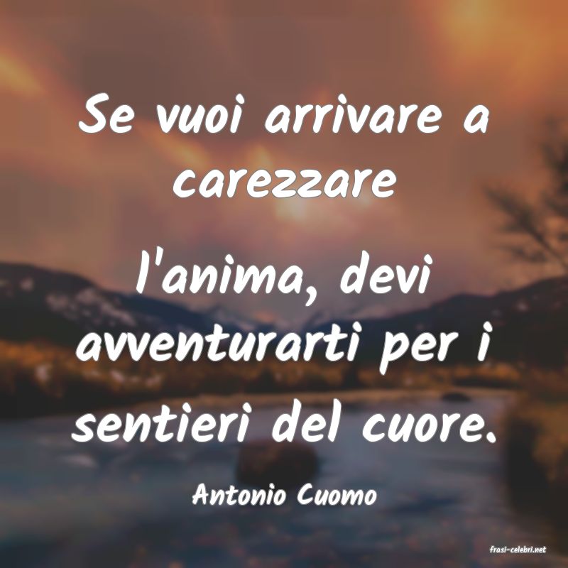 frasi di  Antonio Cuomo
