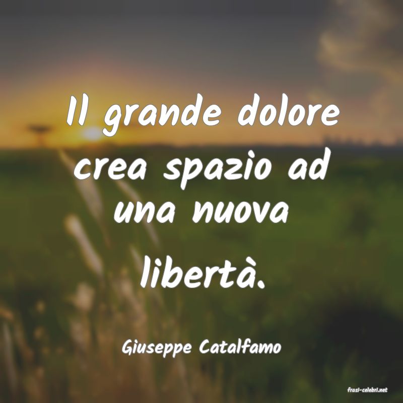 frasi di  Giuseppe Catalfamo
