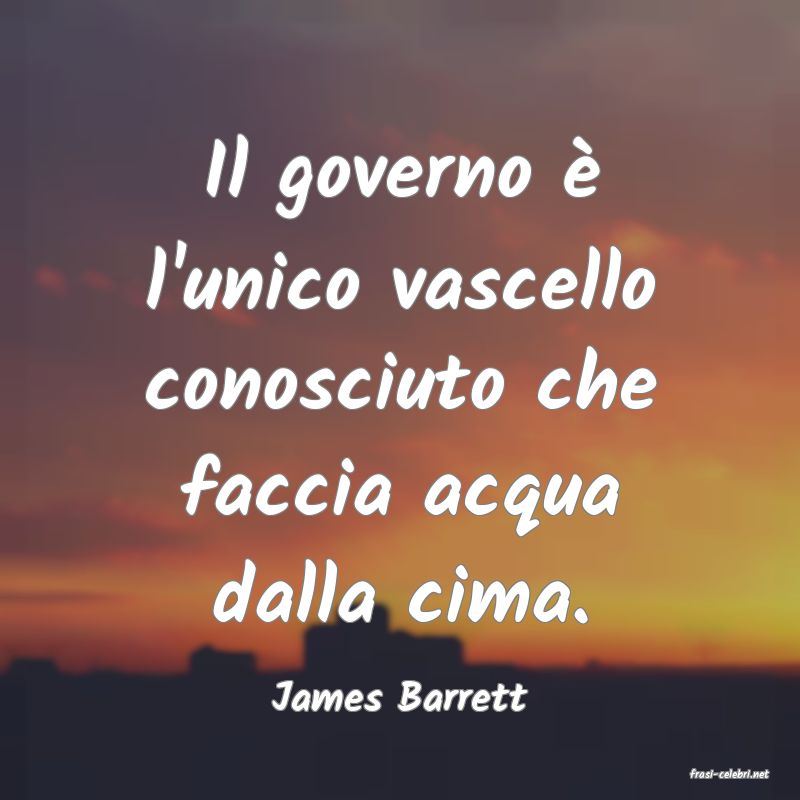 frasi di  James Barrett

