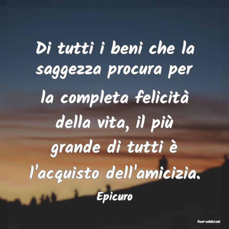 frasi di  Epicuro
