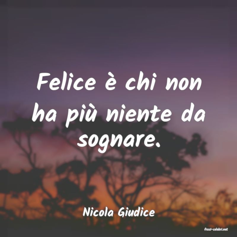 frasi di Nicola Giudice