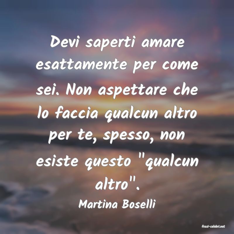 frasi di  Martina Boselli
