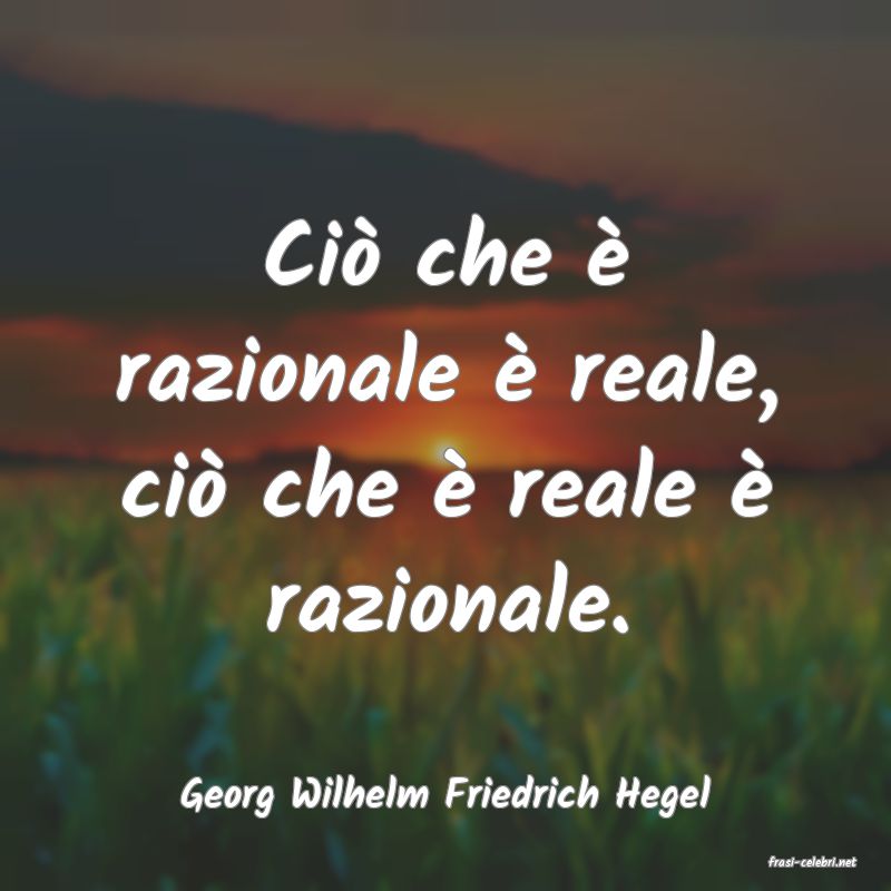 frasi di Georg Wilhelm Friedrich Hegel