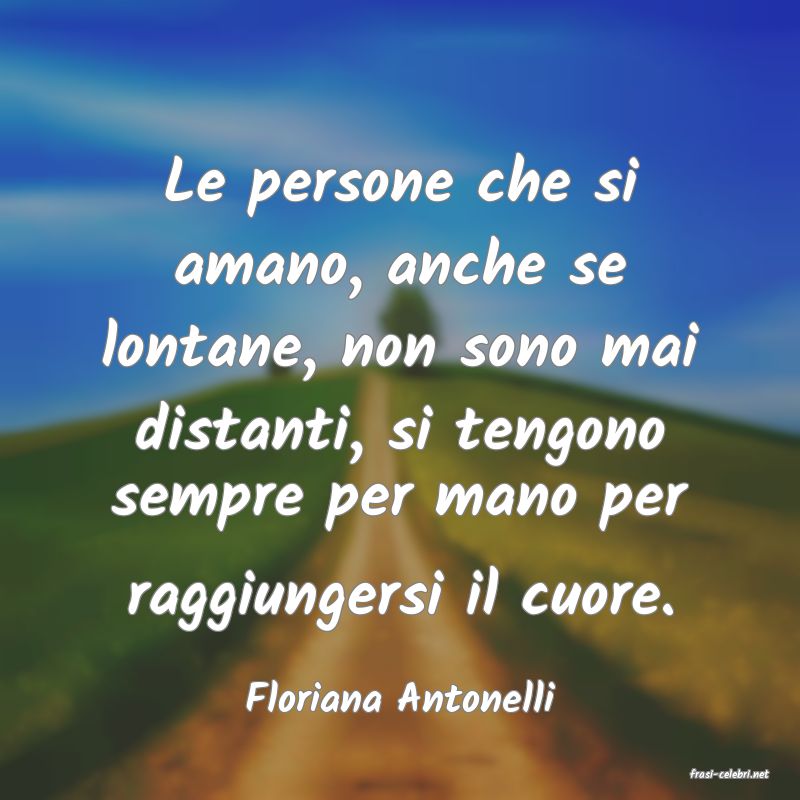 frasi di  Floriana Antonelli
